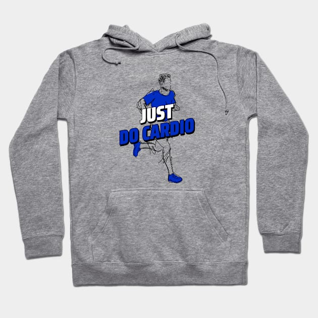 JUST DO CARDIO - fitness design Hoodie by Thom ^_^